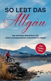 So lebt das Allgäu - Weinbach Anneke
