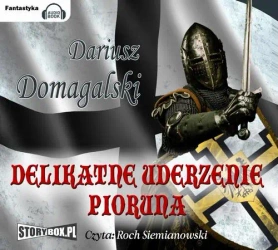 audiobook Delikatne uderzenie pioruna - Dariusz Domagalski