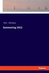 Semmering 1912 - Peter Altenberg
