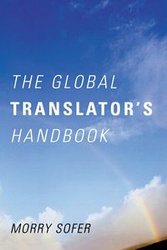 The Global Translator's Handbook - Sofer Morry