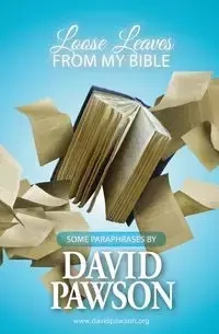 Loose Leaves from my Bible - David Pawson