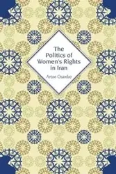 The Politics of Women's Rights in Iran - Osanloo Arzoo