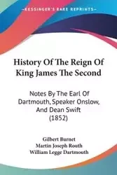 History Of The Reign Of King James The Second - Gilbert Burnet