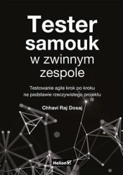 Tester samouk w zwinnym zespole... - Chhavi Raj Dosaj