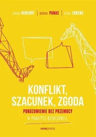 Konflikt, Szacunek, Zgoda - Joanna Berendt, Monika Panas, Vesna Lorenc
