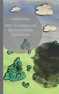 Willi Hummel und die mysteriöse Dunkelheit - Christina de Groot