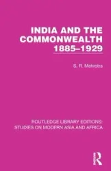 India and the Commonwealth 1885-1929 - Mehrotra S. R.
