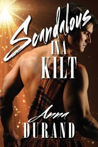 Scandalous in a Kilt - Anna Durand