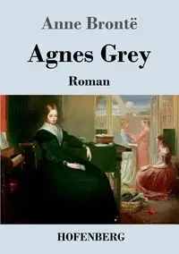 Agnes Grey - Anne Brontë