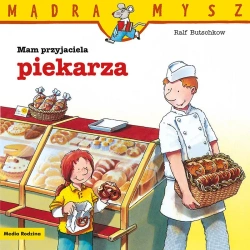 Mądra Mysz. Mam przyjaciela piekarza - Butschkow Ralf