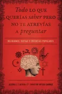 Todo Lo Que Querias Saber Pero No Te Atrevias Preguntar - Jessica Tinklenberg Devega