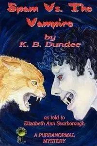 Spam vs. the Vampire - Dundee K. B.