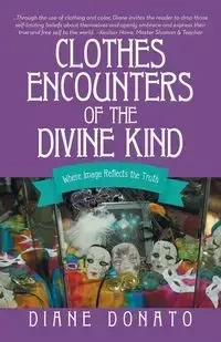 Clothes Encounters of the Divine Kind - Diane Donato