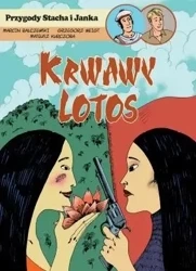 Przygody Stacha i Janka T.2 Krwawy lotosu - Marcin Bałczewski, Grzegorz Weigt, Mateusz Kurczo