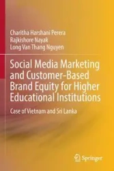 Social Media Marketing and Customer-Based Brand Equity for Higher Educational Institutions - Perera Charitha Harshani