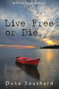 Live Free or Die - Southard Duke