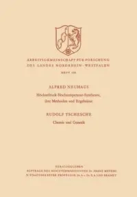 Höchstdruck-Hochtemperatur-Synthesen, ihre Methoden und Ergebnisse. Chemie und Genetik - Alfred Neuhaus