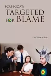 Scapegoat - Dr Clifton Wilcox W