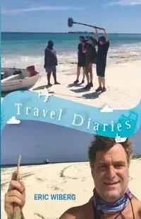 Travel Diaries - Eric Wiberg