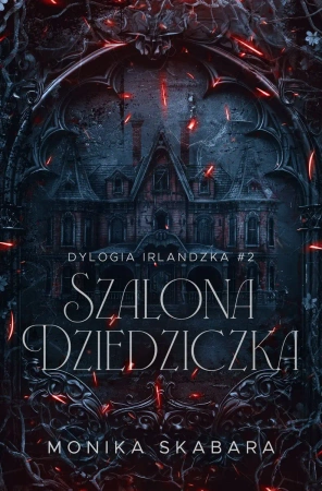 Dylogia Irlandzka T.2 Szalona dziedziczka - Monika Skabara