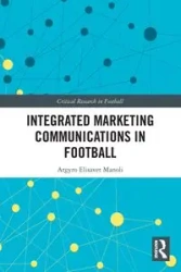 Integrated Marketing Communications in Football - Manoli Argyro Elisavet