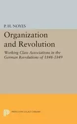 Organization and Revolution - Noyes P. H.