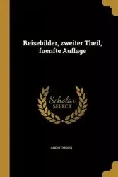 Reisebilder, zweiter Theil, fuenfte Auflage - Anonymous
