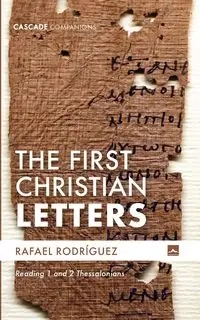 The First Christian Letters - Rafael Rodríguez