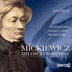 audiobook Mickiewicz. Miłości i romanse - Iwona Kienzler