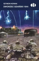 Dworzec Gdański 1944 - Szymon Nowak