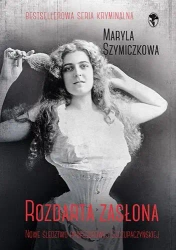 Rozdarta zasłona - Jacek Dehnel, Maryla Szymiczkowa, Piotr Tarczyński