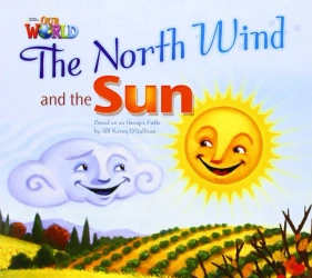 OUR WORLD BRE A1 The North Wind and The Sun Reader - Jill Korey O'Sullivan