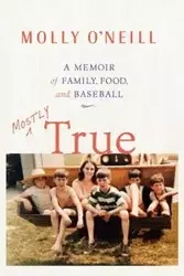Mostly True - Molly O'Neill