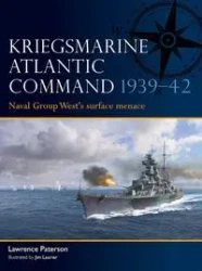 Kriegsmarine Atlantic Command 1939-42 - Lawrence Paterson