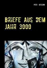 Briefe aus dem Jahr 3000 - Gessing Peer