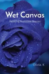 Wet Canvas - K Olivia.