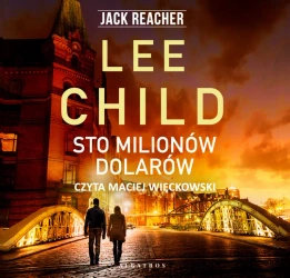 audiobook Jack Reacher. Sto milionów dolarów - Lee Child