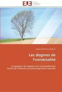 Les dogmes de l'universalité - KOUKAM-J