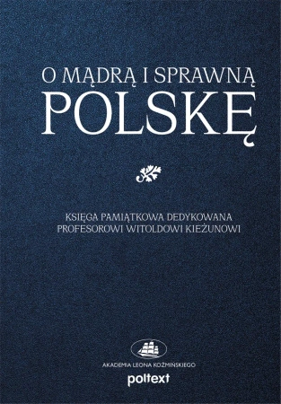 O mądrą i sprawną Polskę - Opracowanie zbiorowe