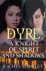 Dyre - E. Bailey Rachel