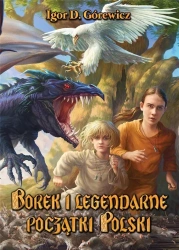 Borek i legendarne początki Polski w.2 - Igor D. Górewicz