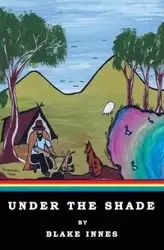 Under the Shade - Blake Innes A