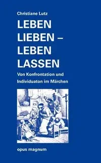 Leben lieben - leben lassen - Christiane Lutz