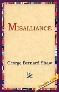 Misalliance - George Bernard Shaw