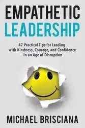 Empathetic Leadership - Michael Brisciana