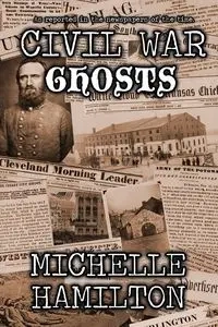 Civil War Ghosts - Michelle Hamilton