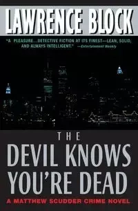 The Devil Knows You're Dead - Lawrence Block