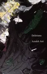 Deliriums - Atri Azadeh