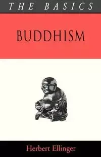 Buddhism - The Basics - Herbert Ellinger