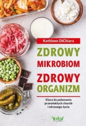 Zdrowy mikrobiom zdrowy organizm - Kathleen DiChiara